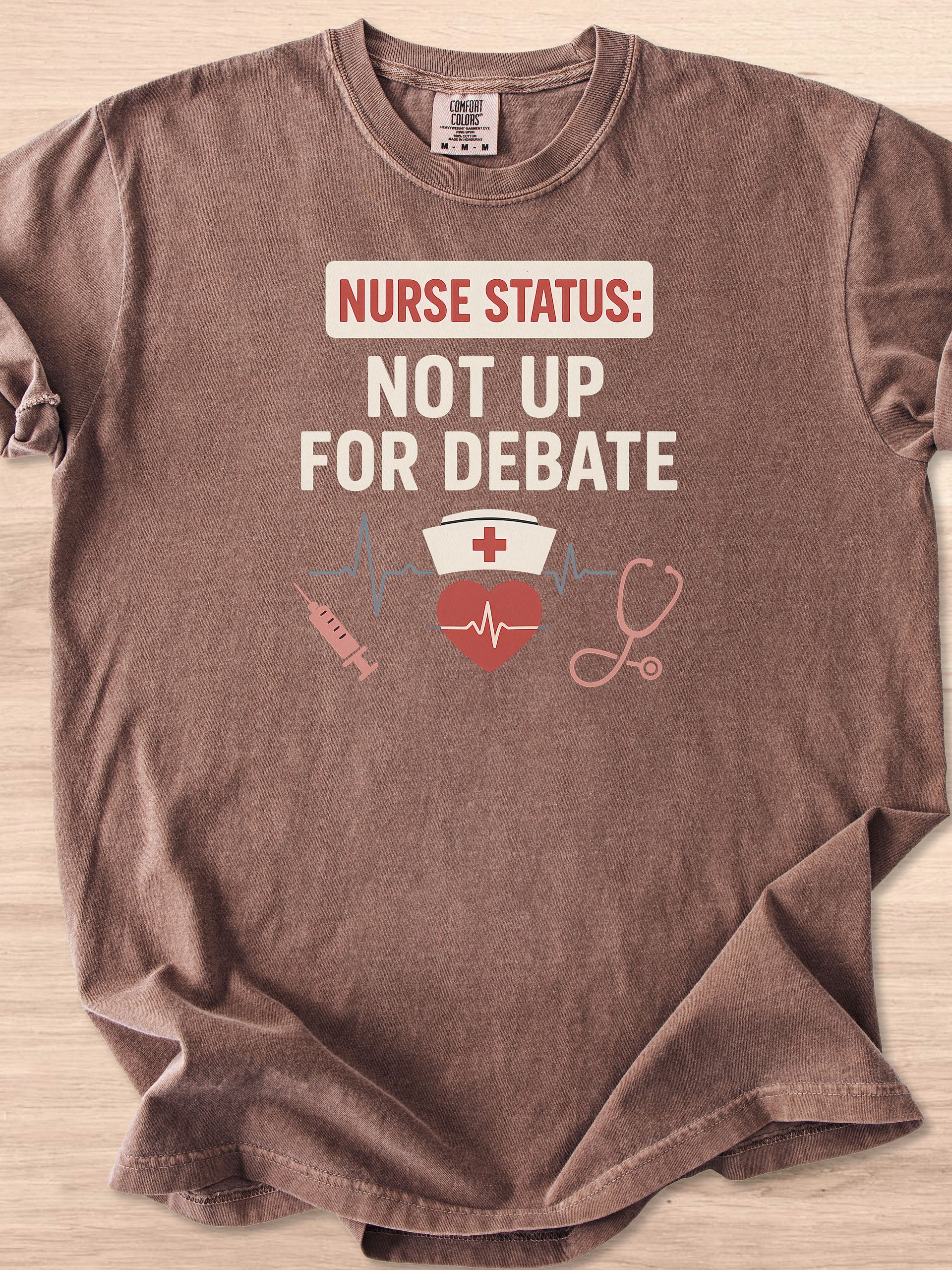 Nurse Status: Not Up For Debate Tee product image (12)