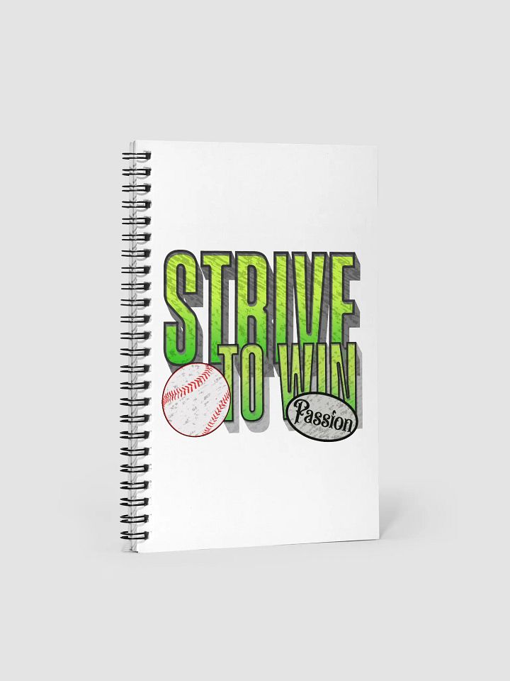 Strive To Win Baseball Passion Spiral Notebook product image (2)