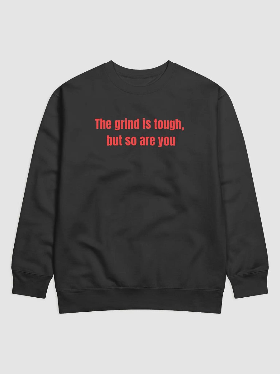 The Grind Is Tough, But So Are You – Motivational Apparel for Hustlers & Go-Getters product image (4)