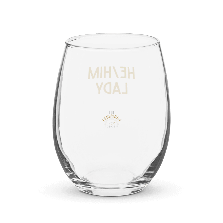 He-Him Lady Stemless Wine Glass product image (3)