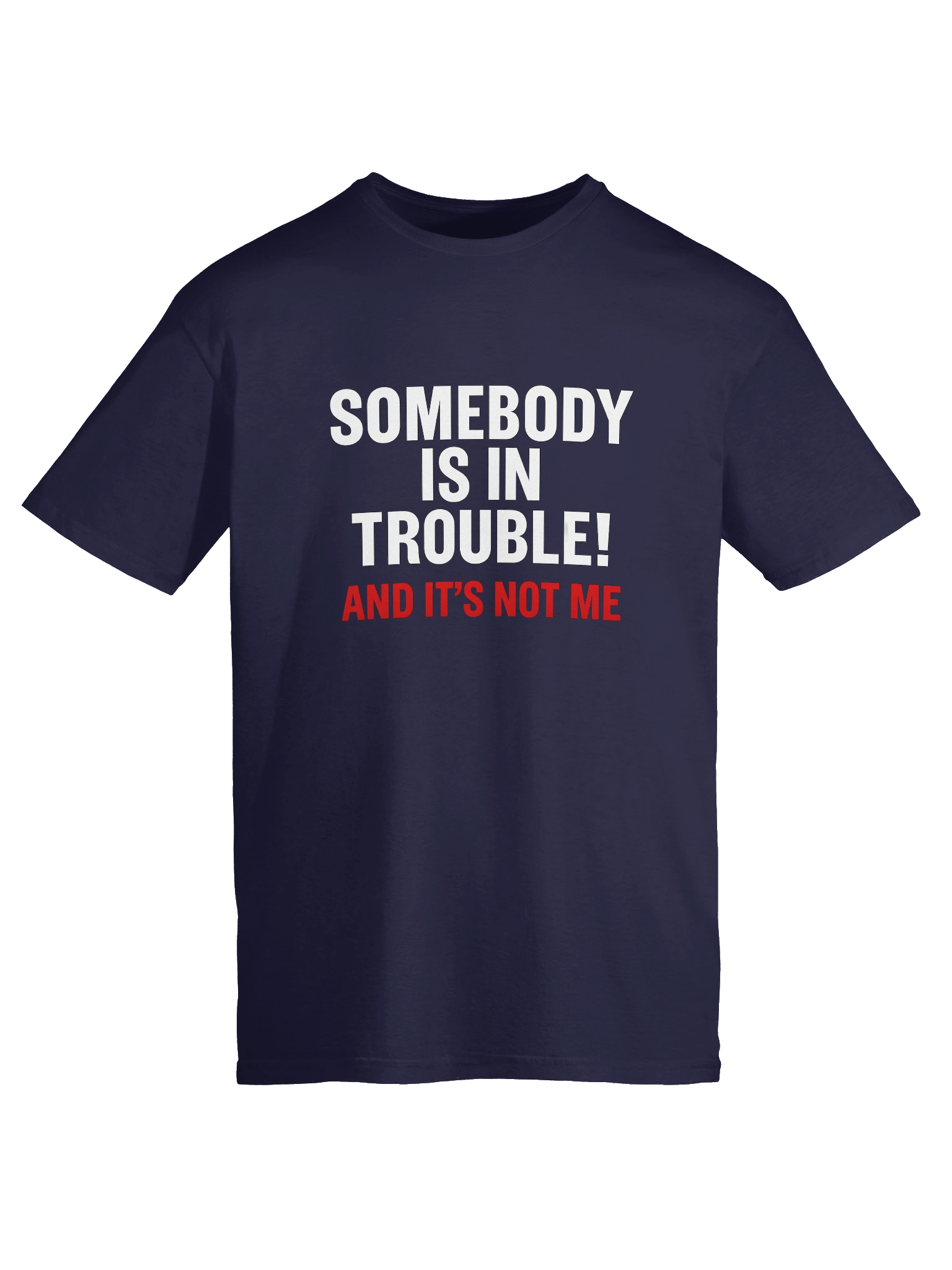 Trouble Maker Unisex T-Shirt product image (42)