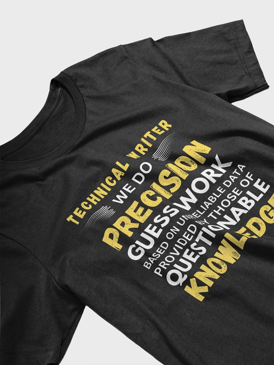 Technical Writer We Do Precision Guess Work - Unisex T-shirt Bella Canvas 3001 product image (11)