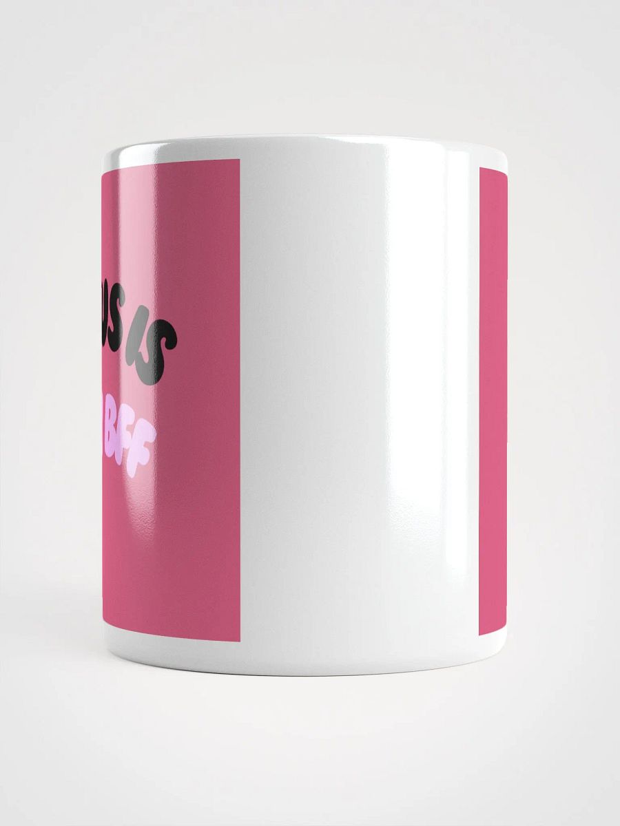 JESUS Is my BFF Mug product image (5)