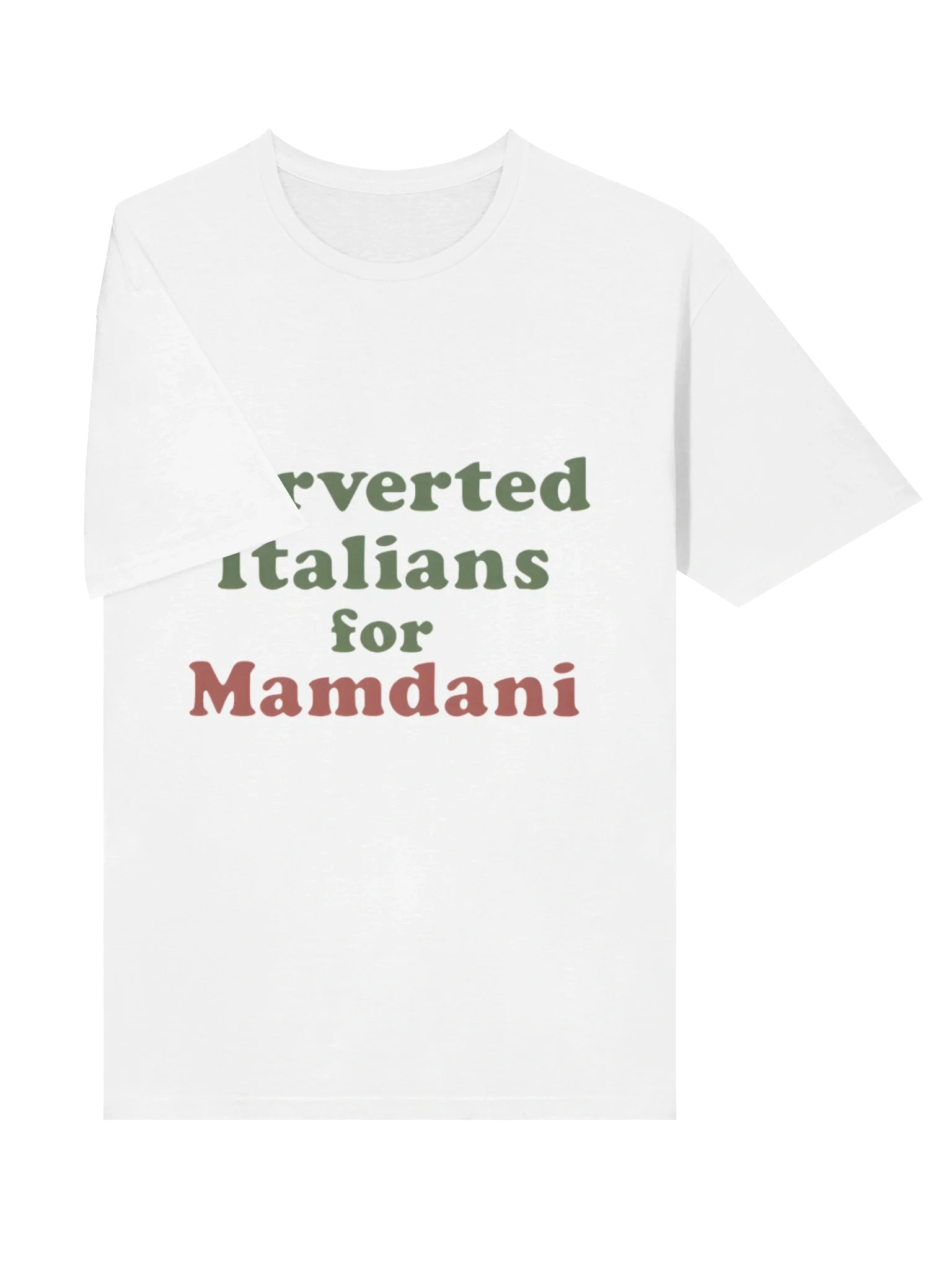 Perverted Italians for Mamdani T-Shirt product image (4)