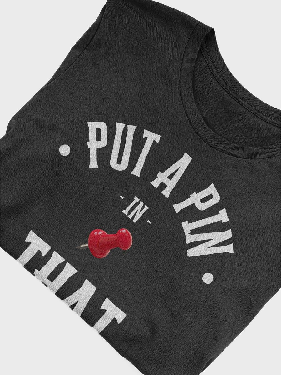 Put A Pin In That Front Logo T-shirt product image (5)