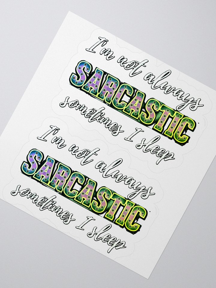 I'M NOT ALWAYS SARCASTIC, SOMETIMES I SLEEP product image (5)