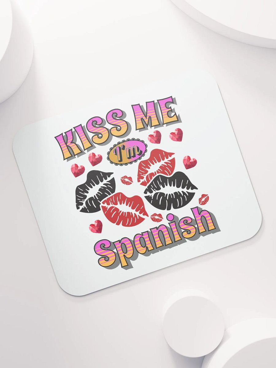 Kiss Me Im Spanish Mouse Pad product image (5)