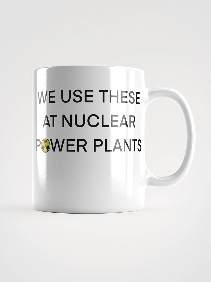 We Use This Mug at Nuclear Power Plants product image (2)