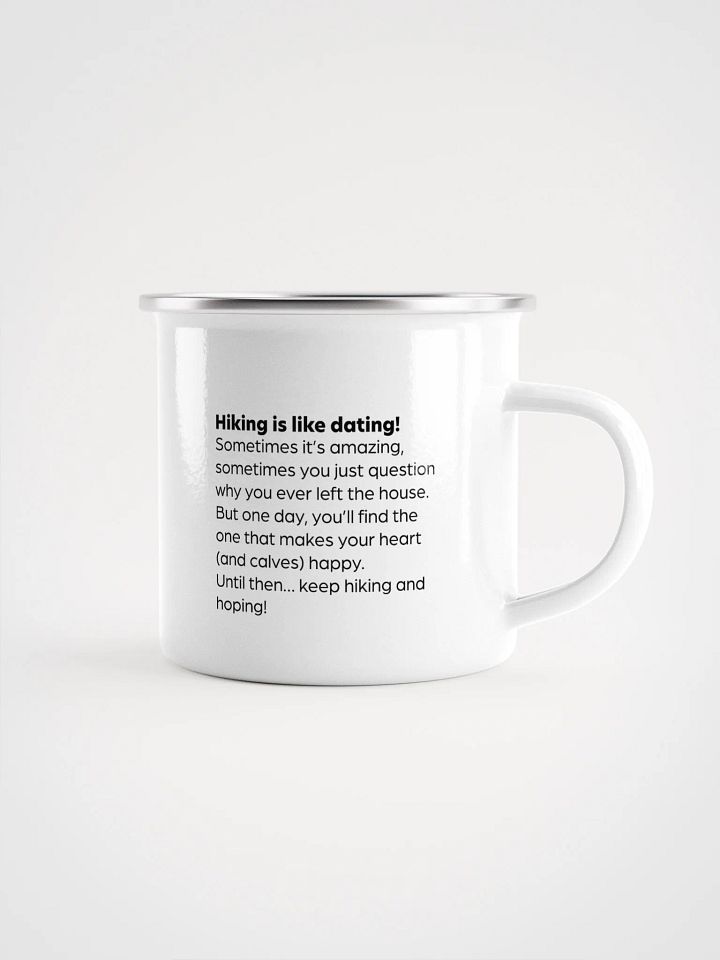 Hiking is like dating - Enamel Mug product image (1)