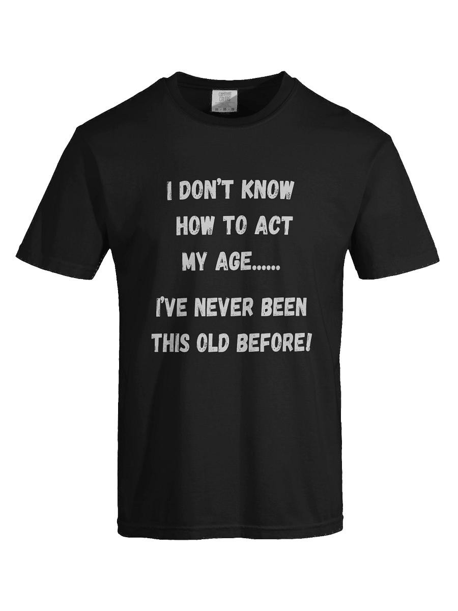 Never Been this Old T-Shirt product image (7)