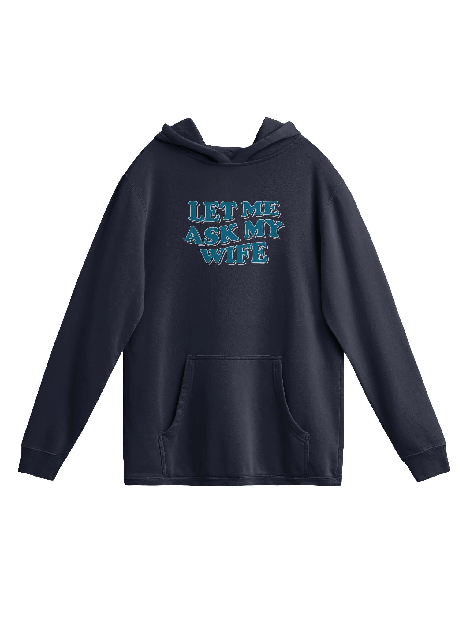 Let Me Ask My Wife - Hoodie product image (1)