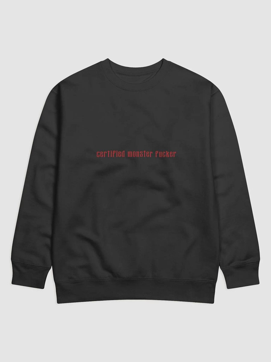 Certified Monster Fucker Sweatshirt product image (1)