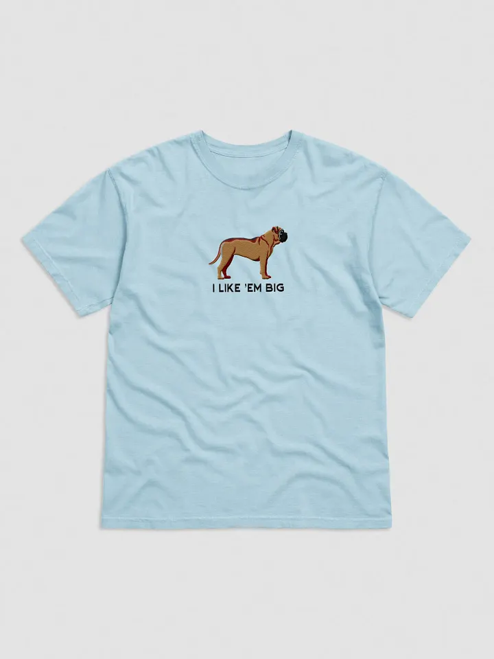 I Like 'Em Big T-Shirt(Embroidered) of an English Mastiff product image (41)