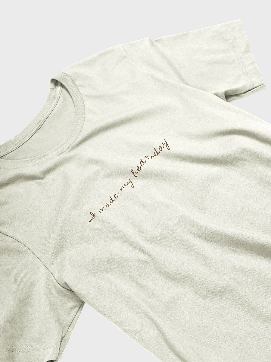 I made my bed today t-shirt product image (3)