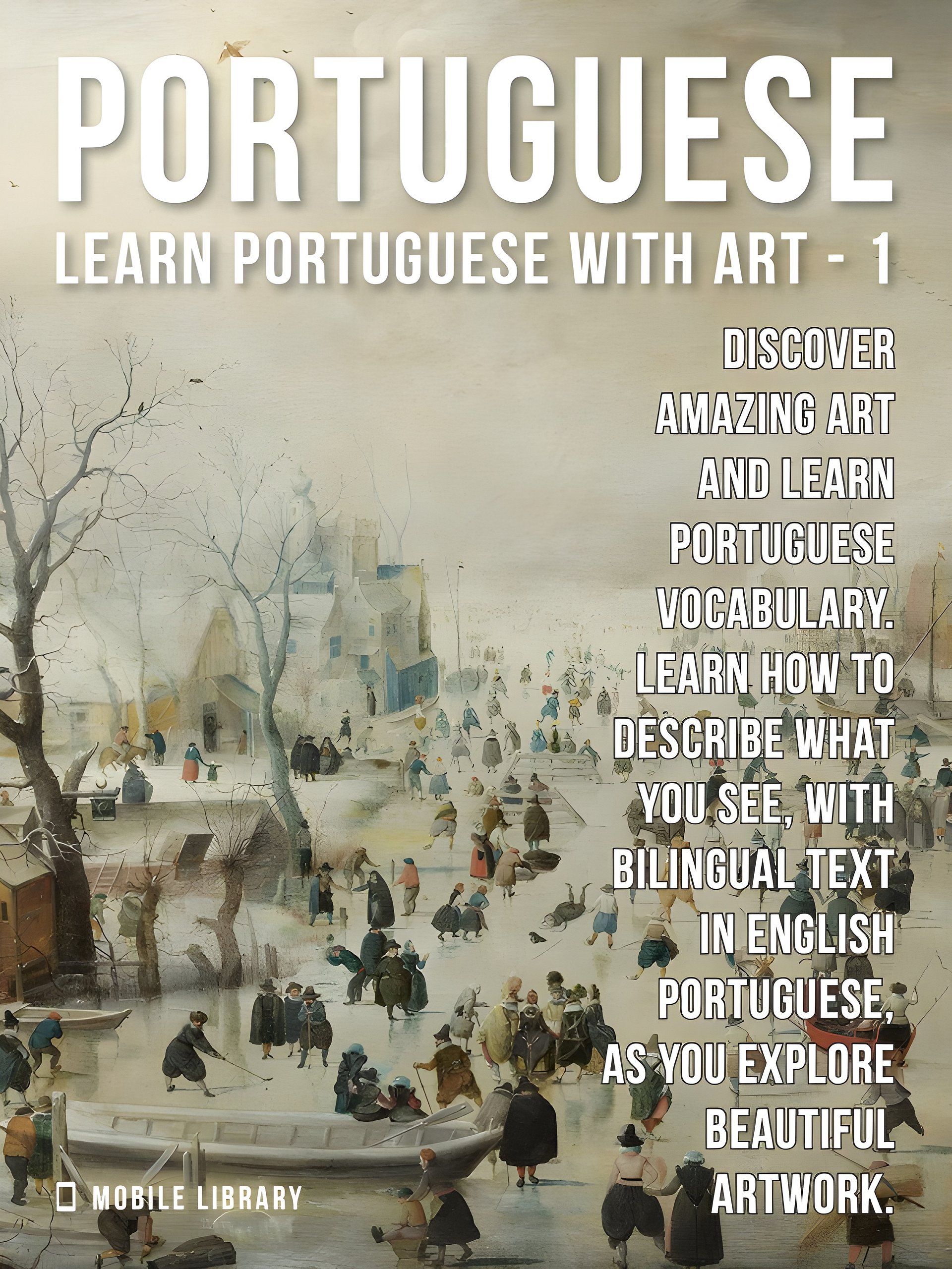 1 - Portuguese - Learn Portuguese with Art: Learn how to describe what you see, with bilingual text in English Portuguese, as you explore beautiful artwork product image (1)