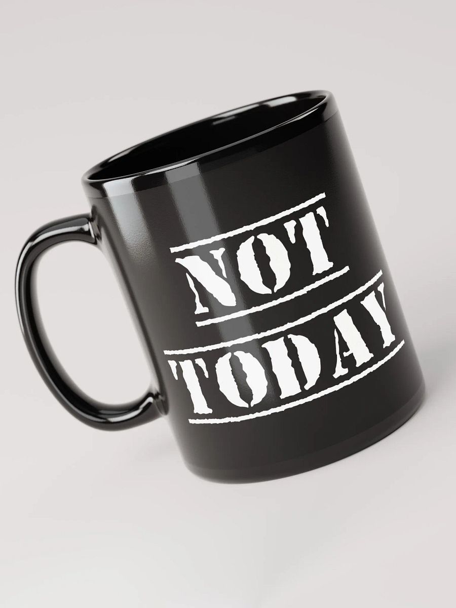 Not Today mug product image (3)