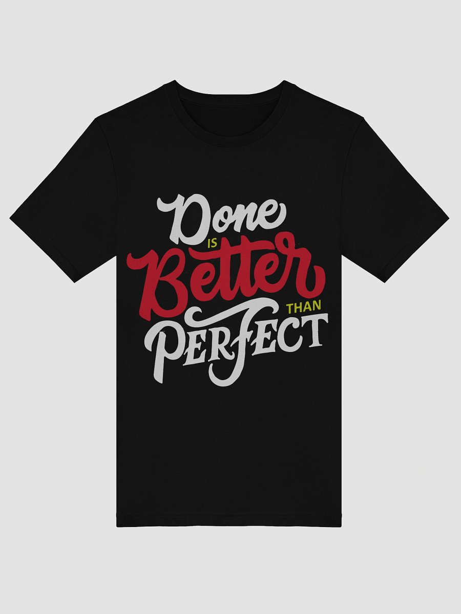 Done is Better Than Perfect T-Shirt - Get Things Done Tee product image (5)