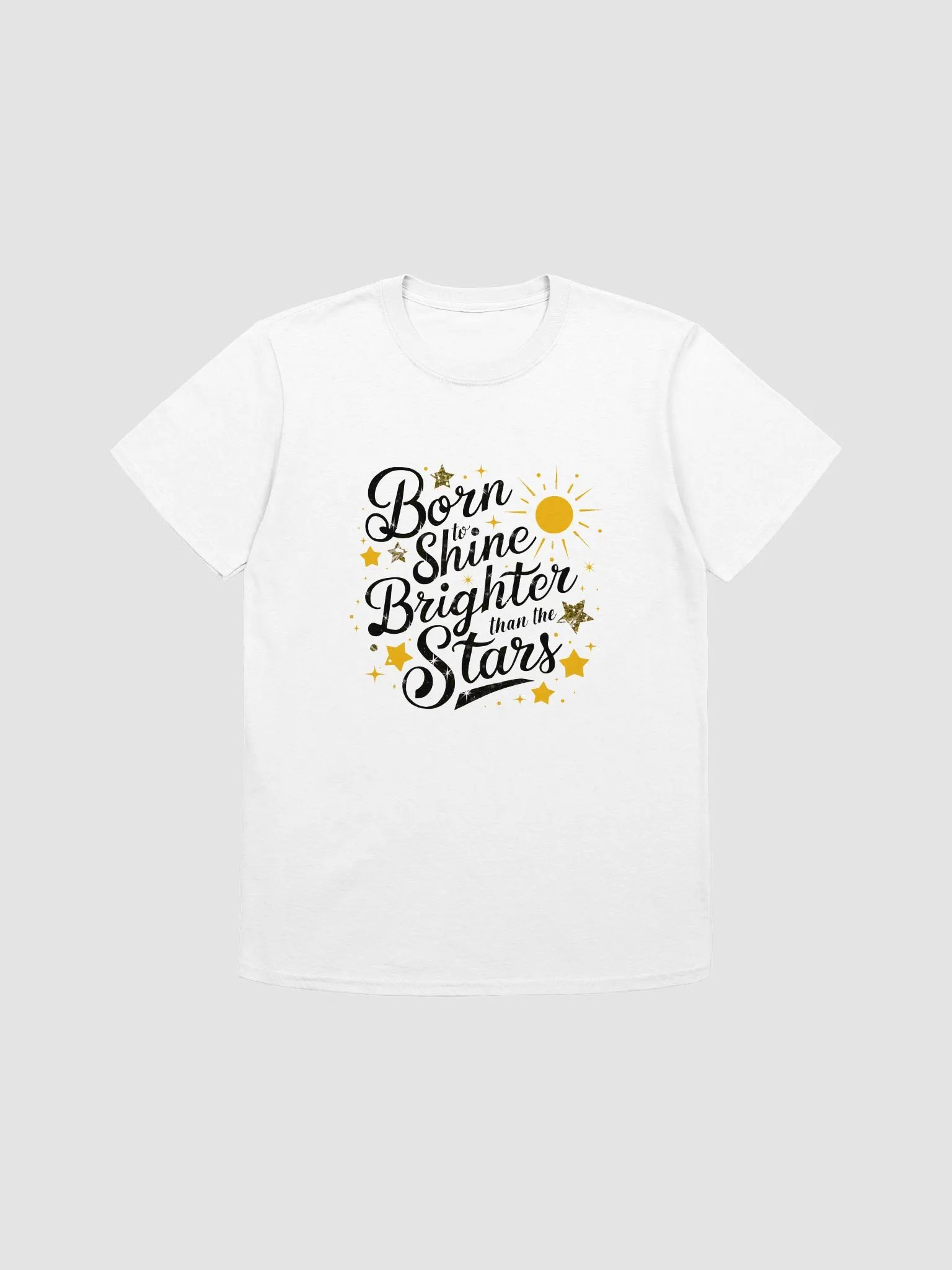 Born To Shine Brighter Than The Stars T-Shirt product image (1)
