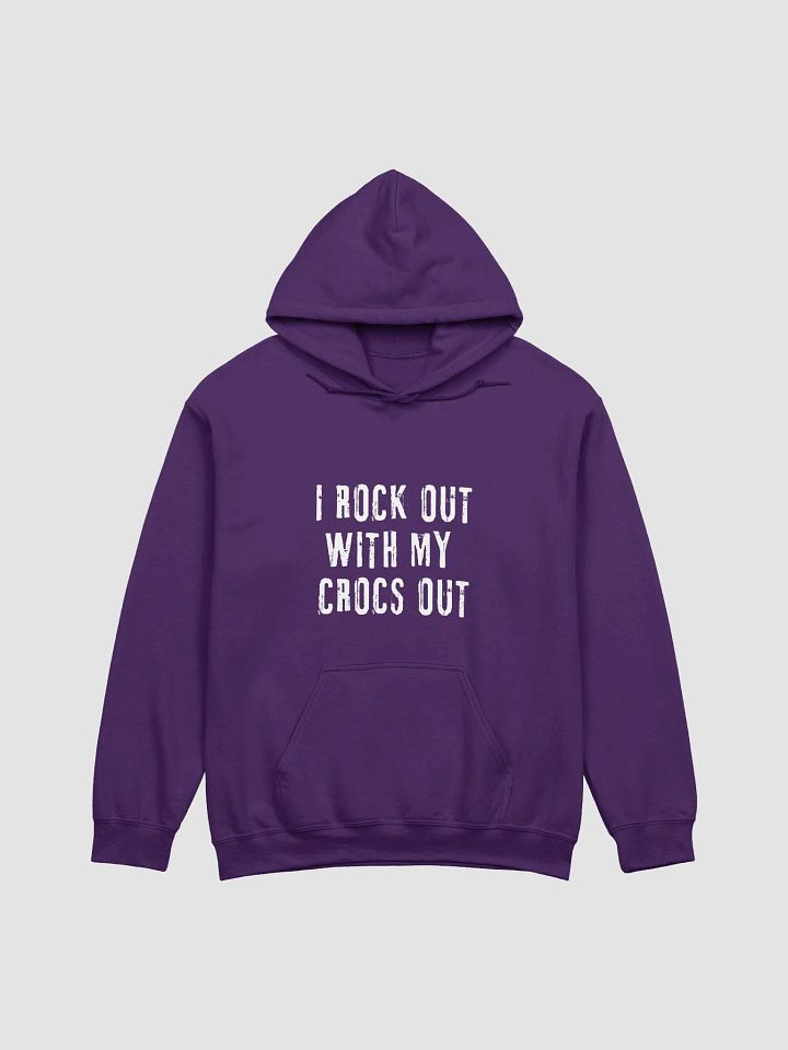"I ROCK OUT WITH MY CROCS OUT" Hoodie product image (6)