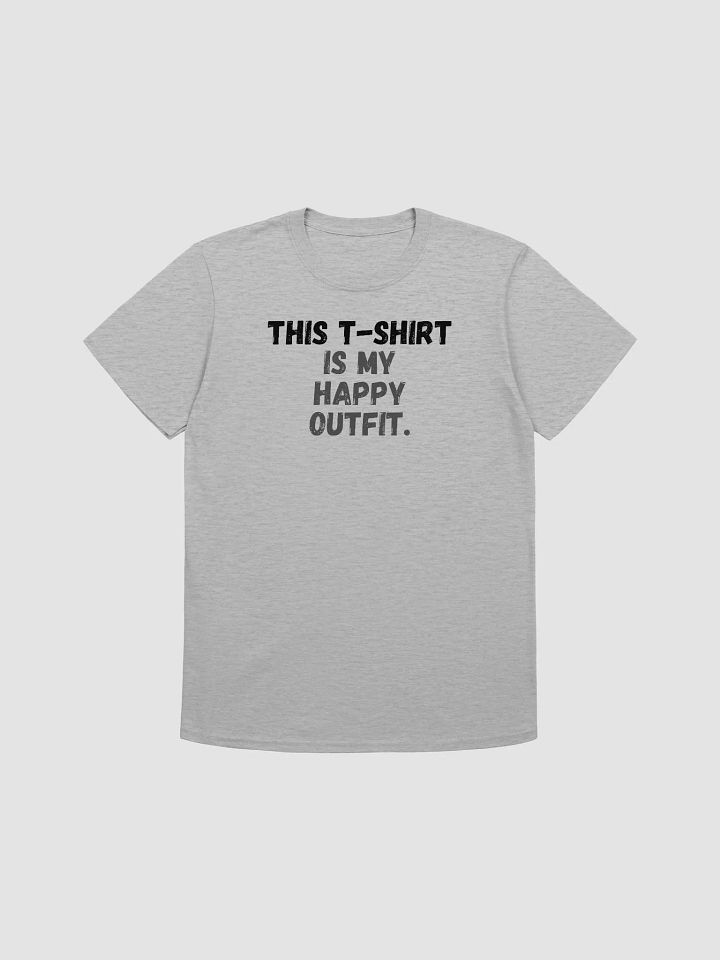 This t-shirt is my happy outfit. product image (1)