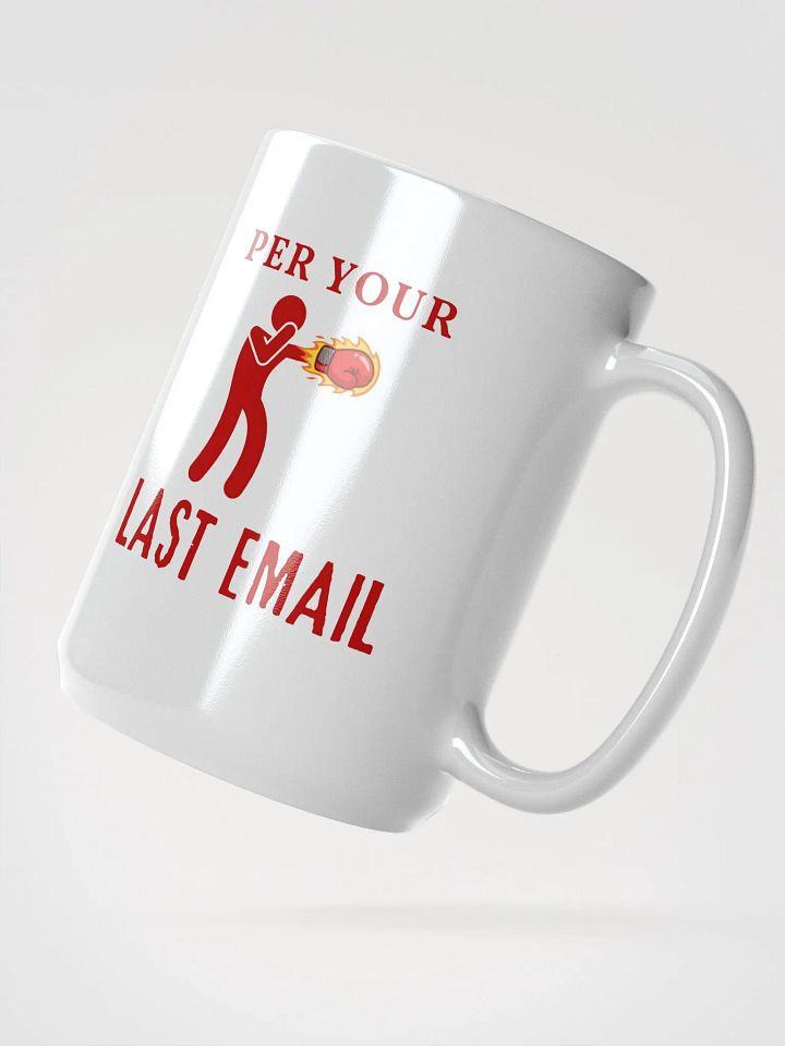 Per Your Last Email Mug product image (2)