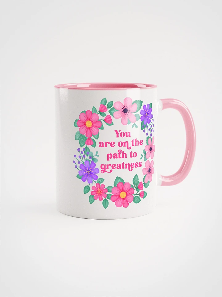 You are on the path to greatness - Color Mug product image (1)