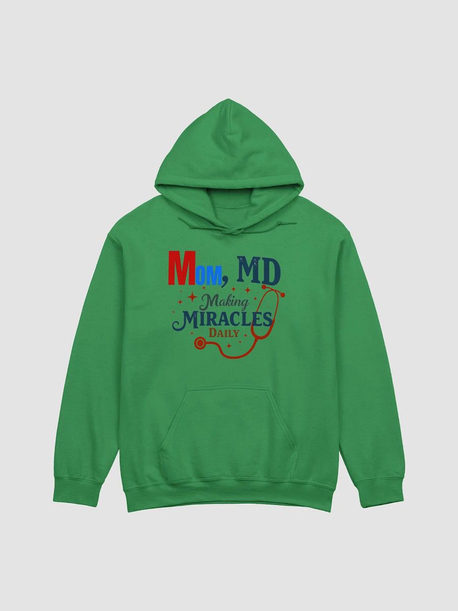 Stethoscope, Miracle-Making, Mom MD Hoodie product image (1)