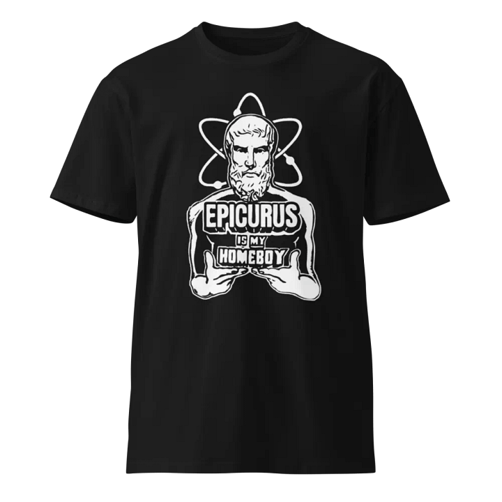 Epicurus Is My Homeboy (As-Color Unisex Premium T-Shirt) product image (1)