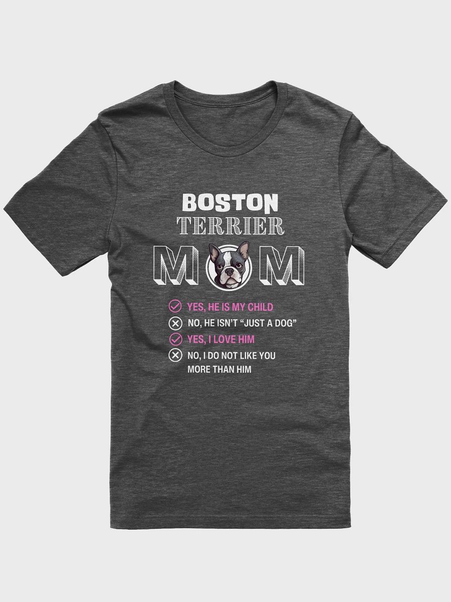 Boston Terrier Dog Mom My Child - Unisex T-shirt | Bella Canvas 3001 product image (3)