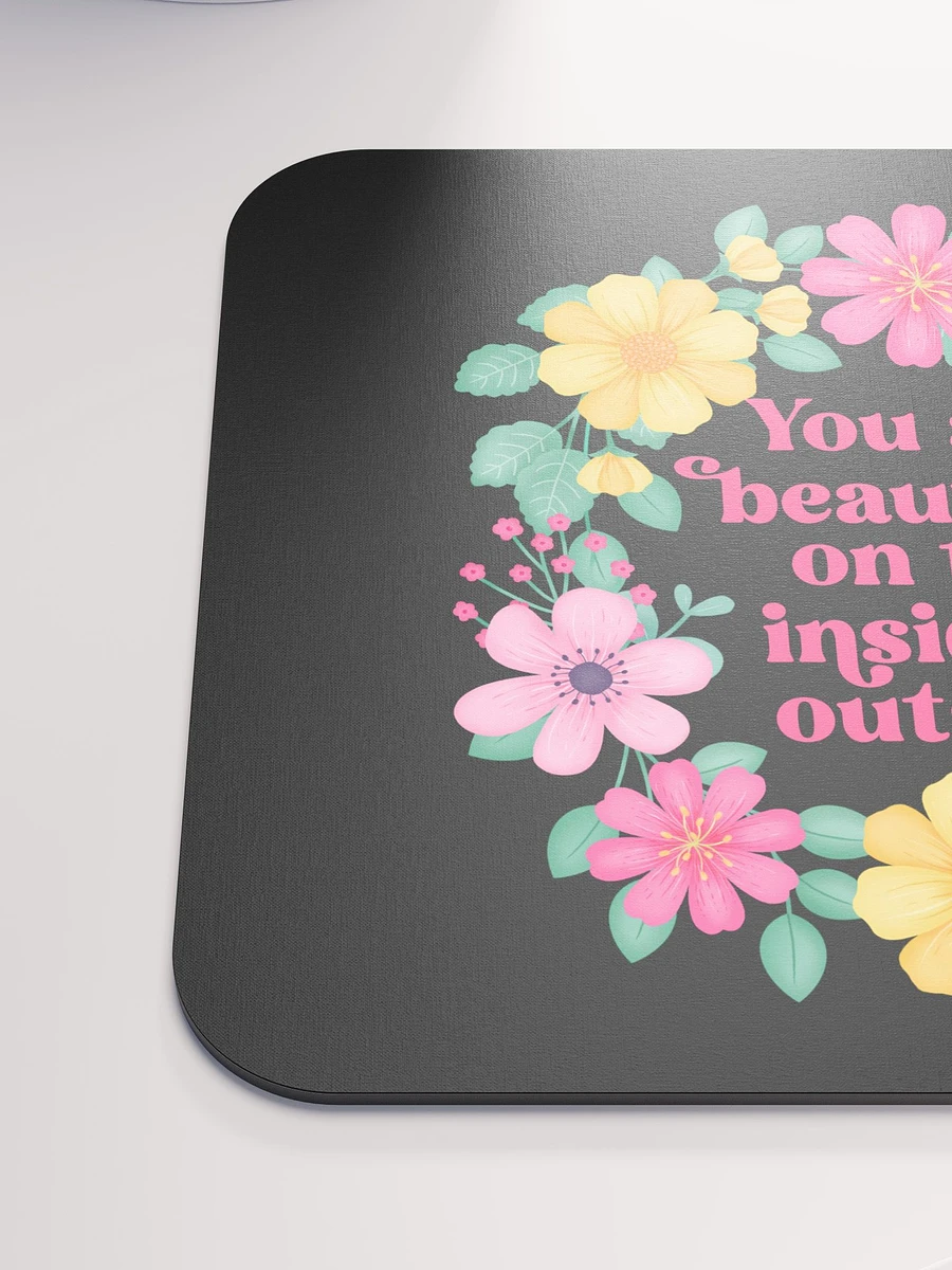 You are beautiful on the inside & outside - Mouse Pad Black product image (6)