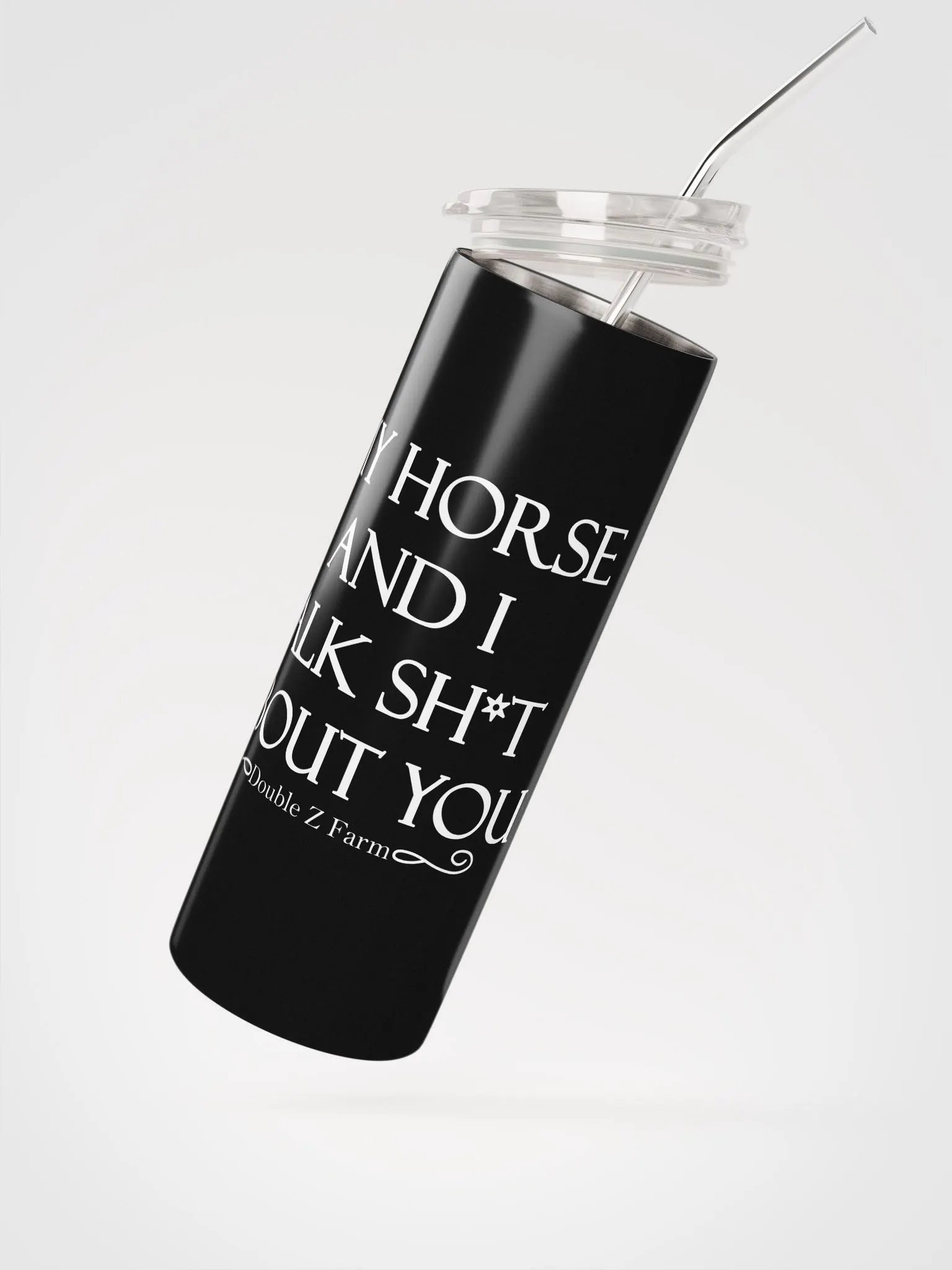 My Horse and I Talk About You Tumbler product image (2)