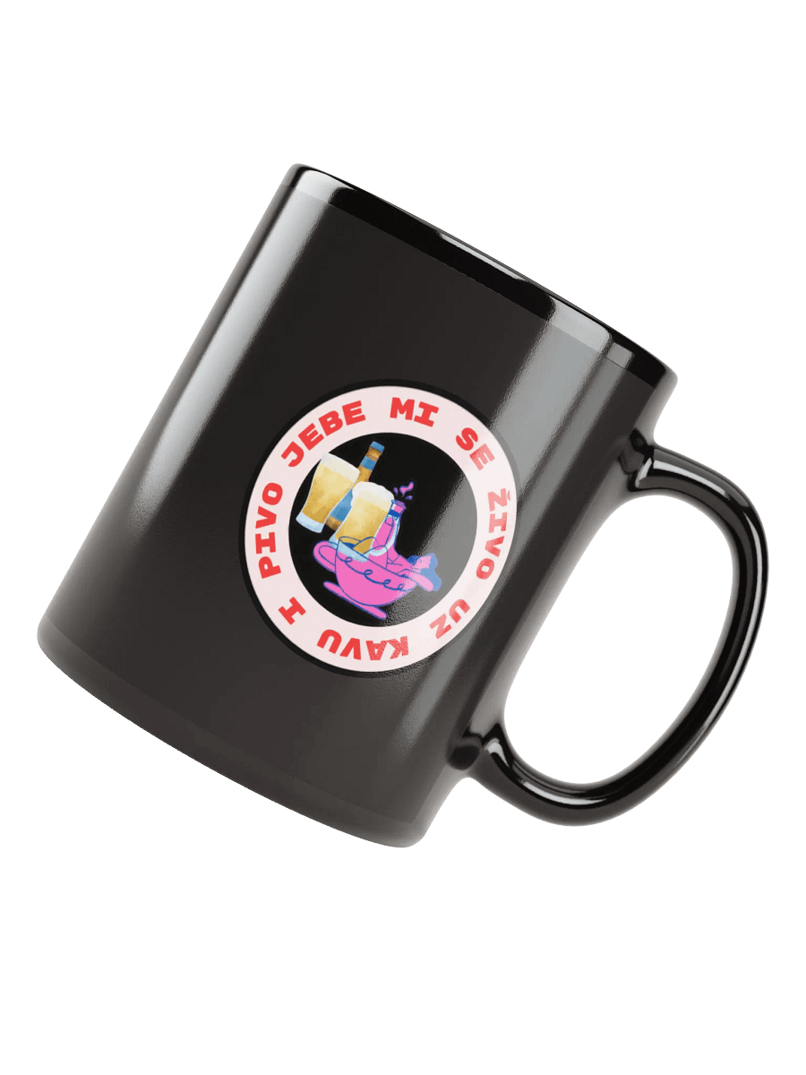 Jebe Mi se živo uz kavu i pivo Mug product image (7)