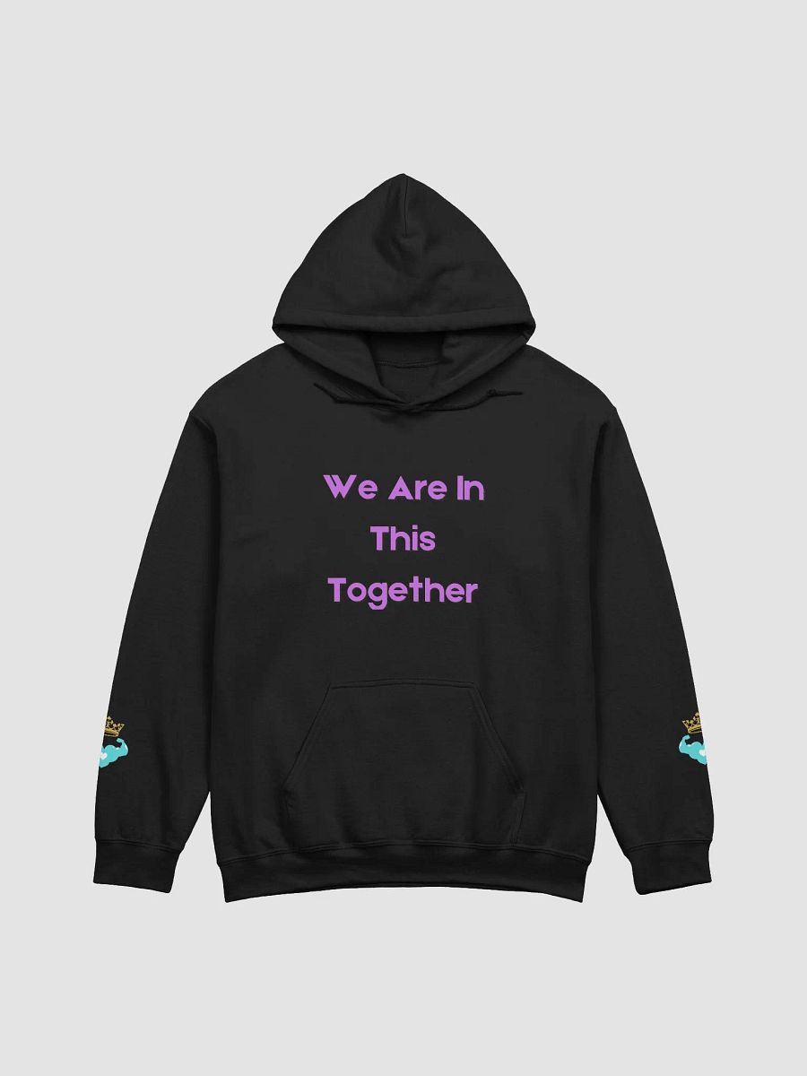 WE ARE IN THIS TOGETHER HOODIE product image (1)