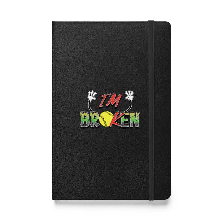 Im Broken Im Ok Softball Hands Expressive Hardcover Notebook product image (1)