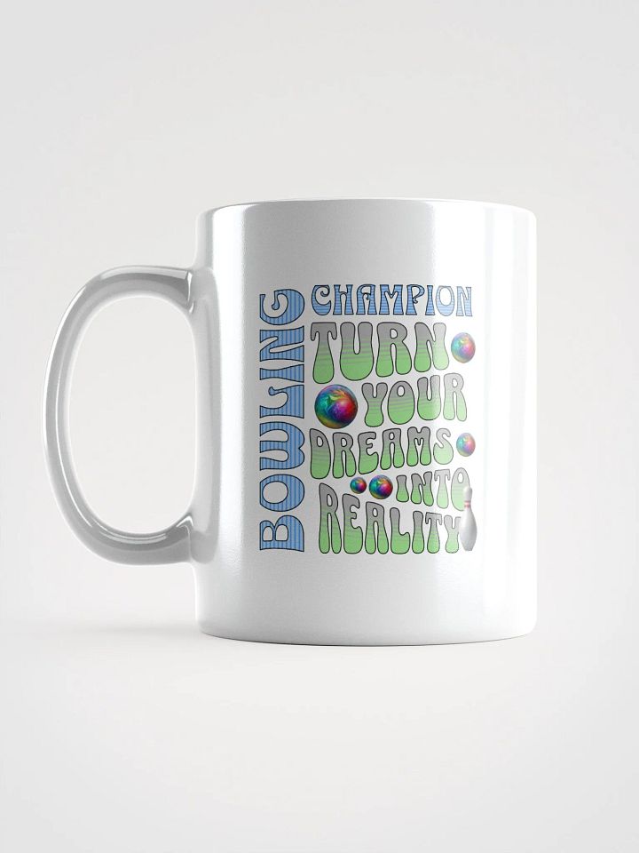 Champion Turn Your Dreams Into Reality Bowling Motivation Mug product image (1)