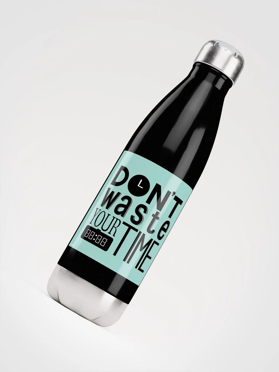 Don't waste yor time Stainless Steel Water Bottle product image (4)