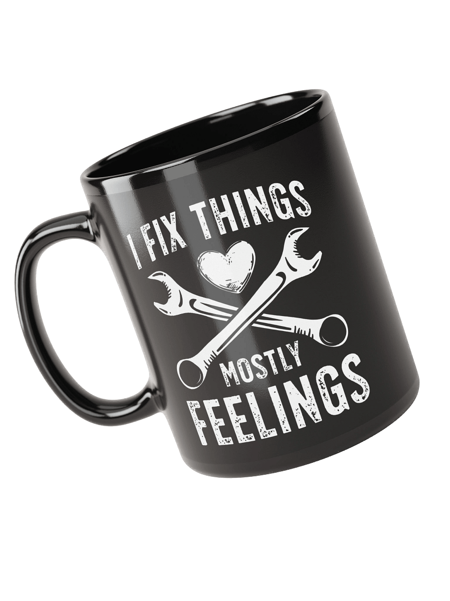 I Fix Things… Mostly Feelings – Funny Dad Mug product image (5)