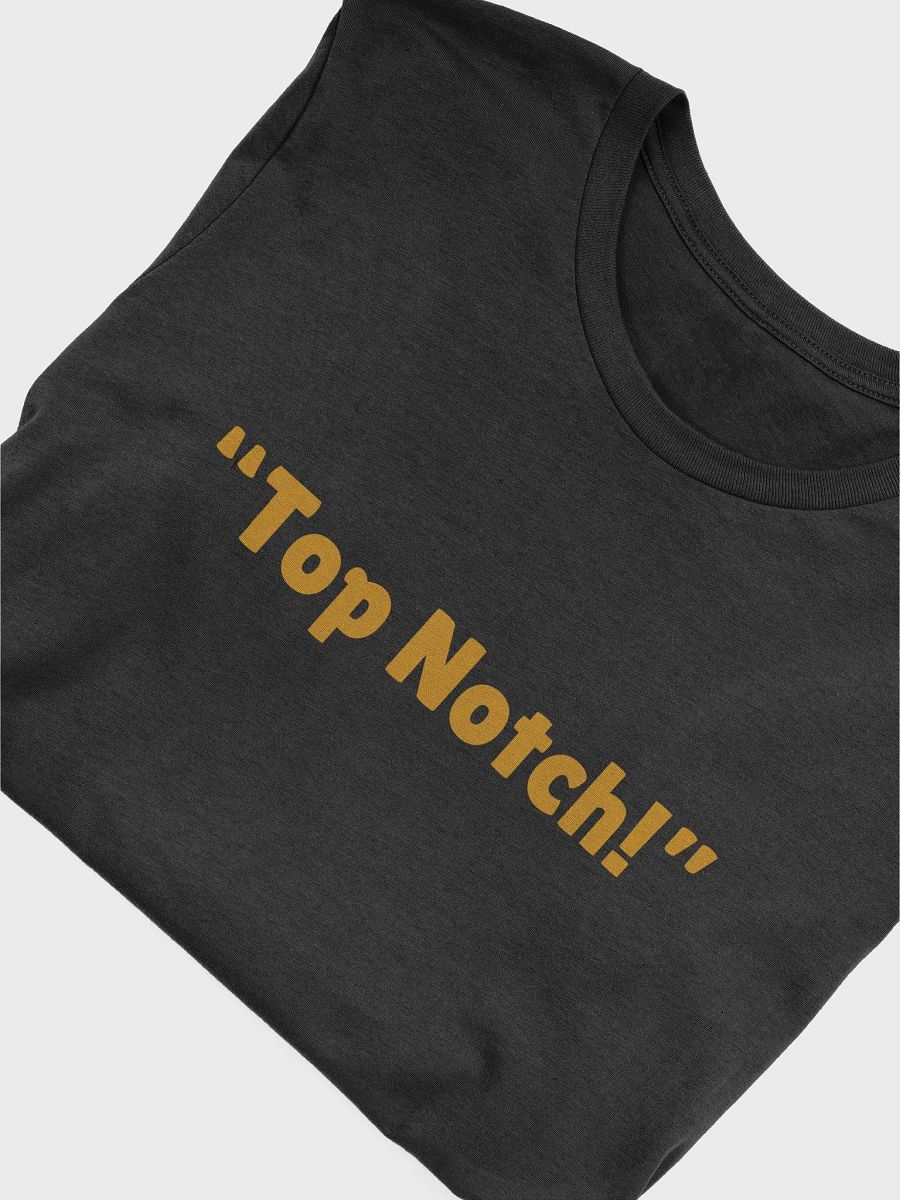 The "Top Notch!" Tee product image (5)