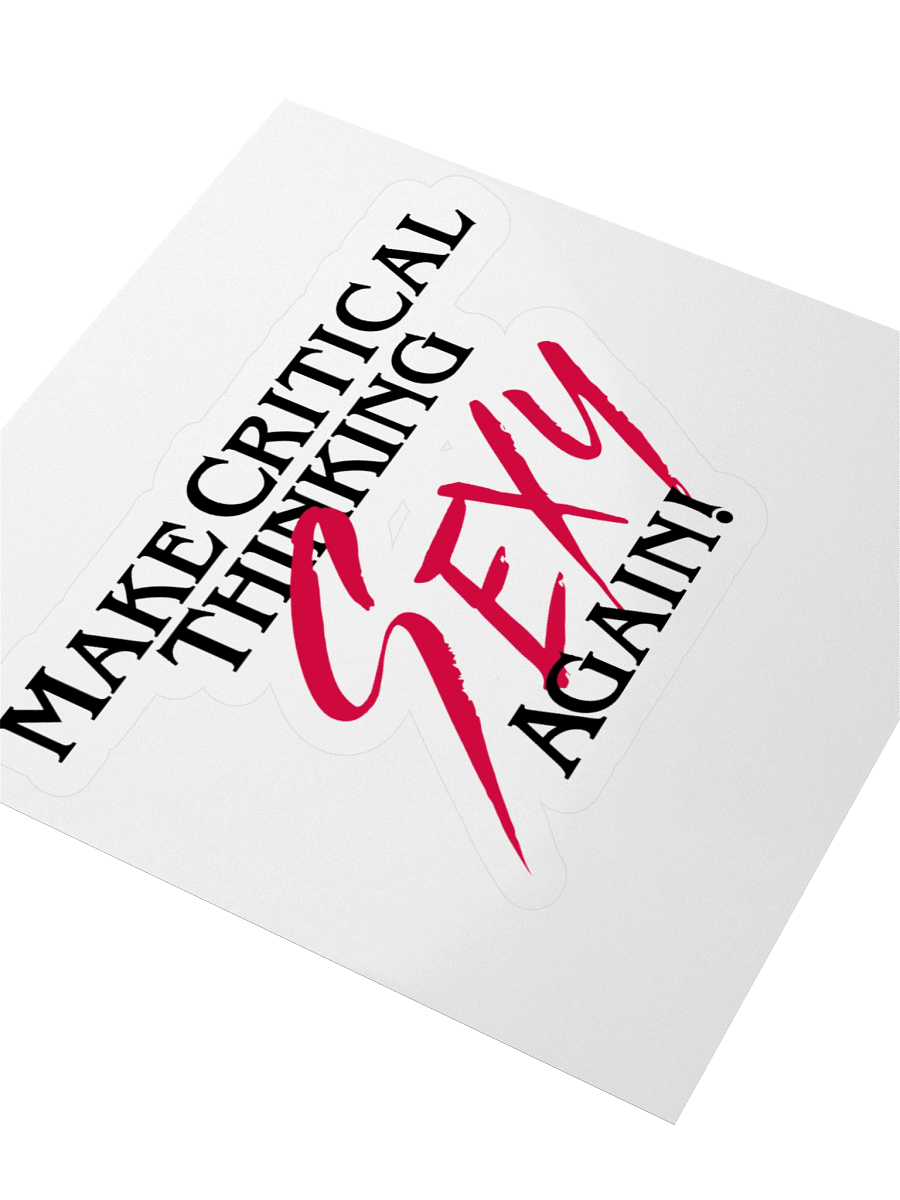 Small Make Critical Thinking Sexy Again! Sticker product image (3)