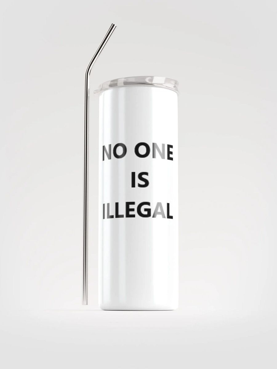 Pris - No One Is Illegal - (White) Stainless Steel Tumbler With Metal Straw product image (1)