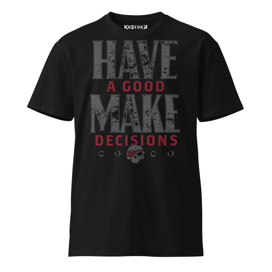 Make Decisions Unisex T-Shirt product image (1)