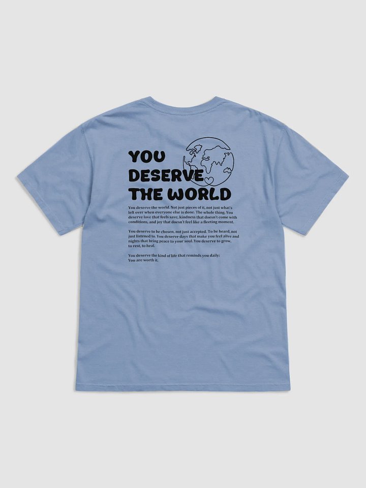 You deserve the world bl - shirt product image (2)