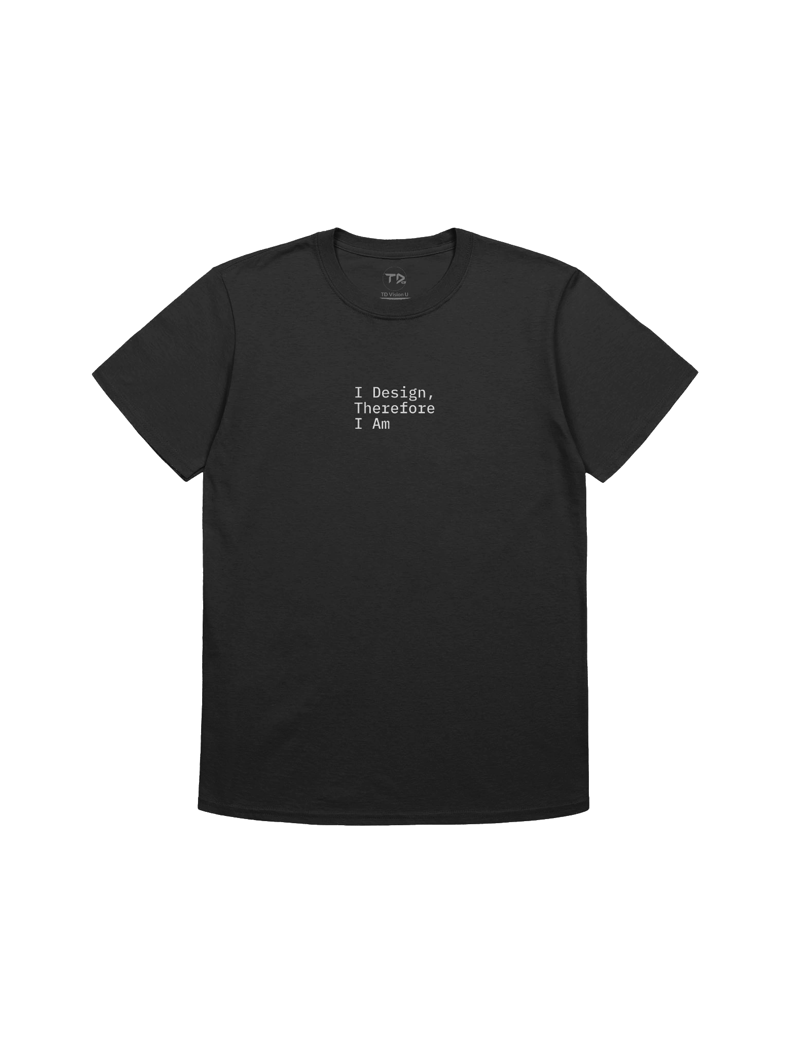 I Design Therefore I Am Tee product image (1)