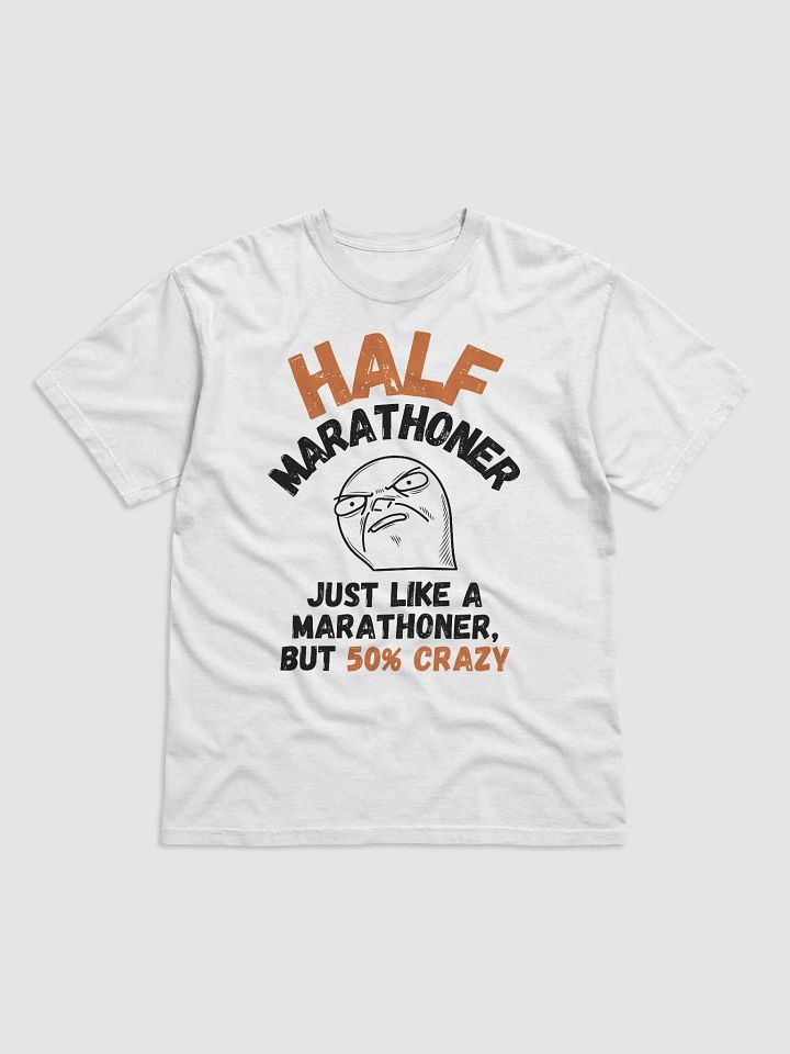 Half Marathoner 50% Crazy T-Shirt product image (1)