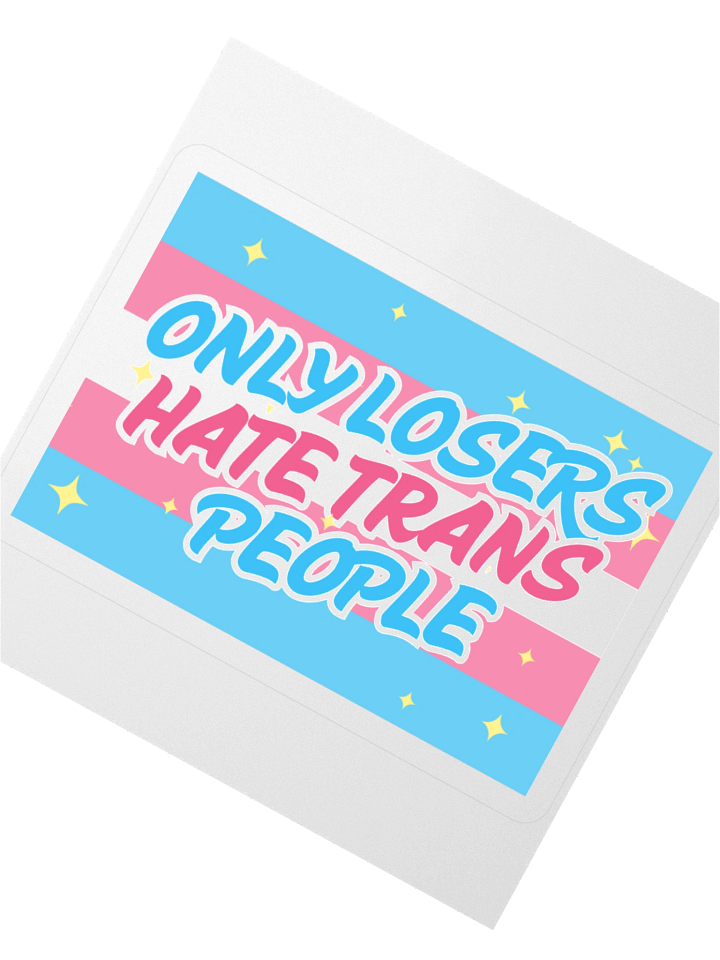 Only Losers Hate Trans People Sticker product image (4)