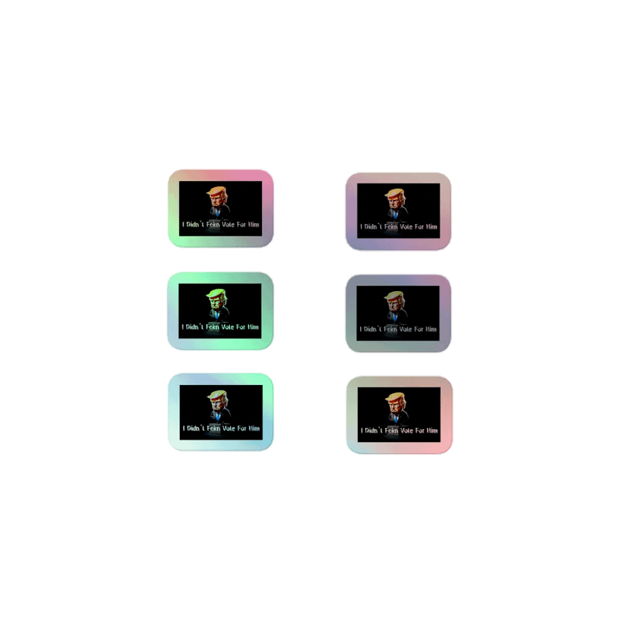 Resistor, I Didn't Fckn Vote for Him w/image, NSFW Holo Sticker Pack product image (1)