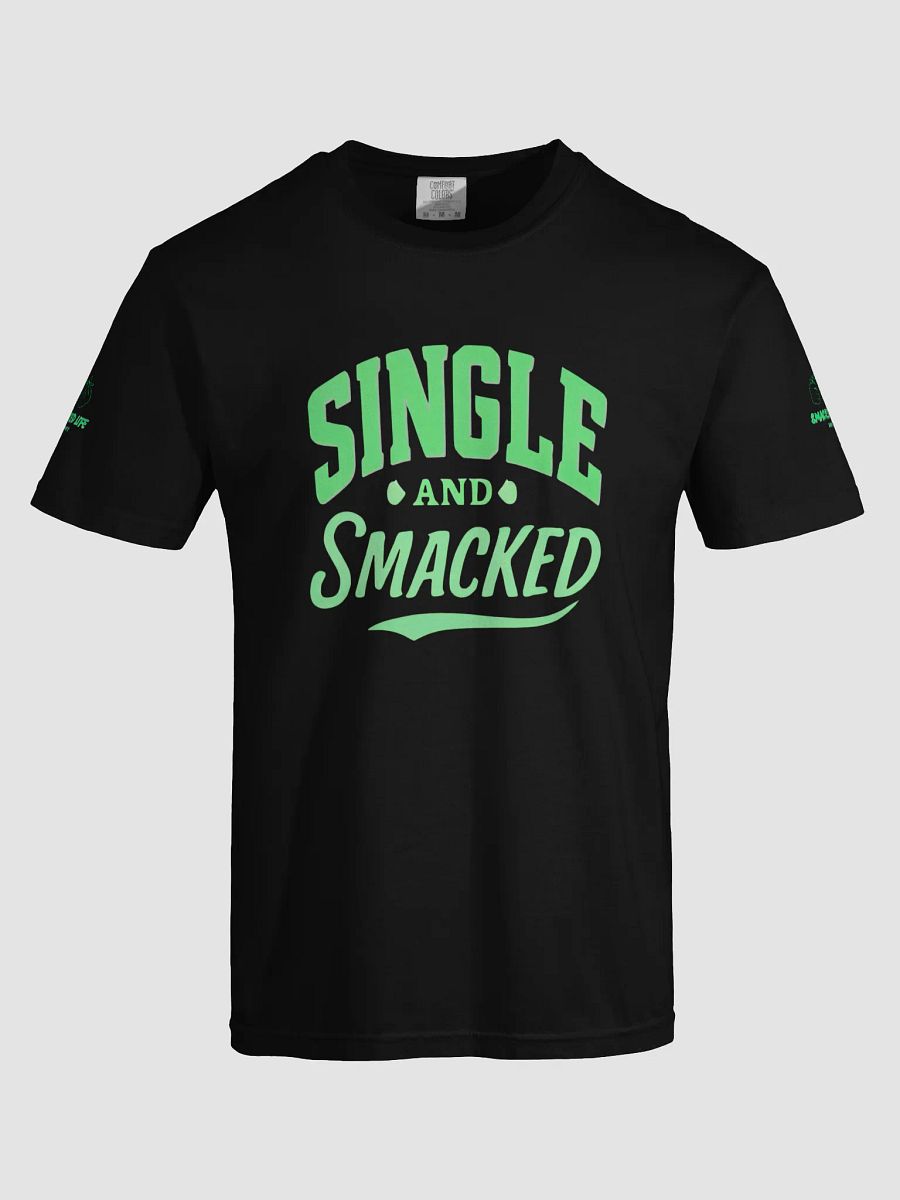 Single & Smacked Tee – For the Solo Stoner Vibe product image (15)