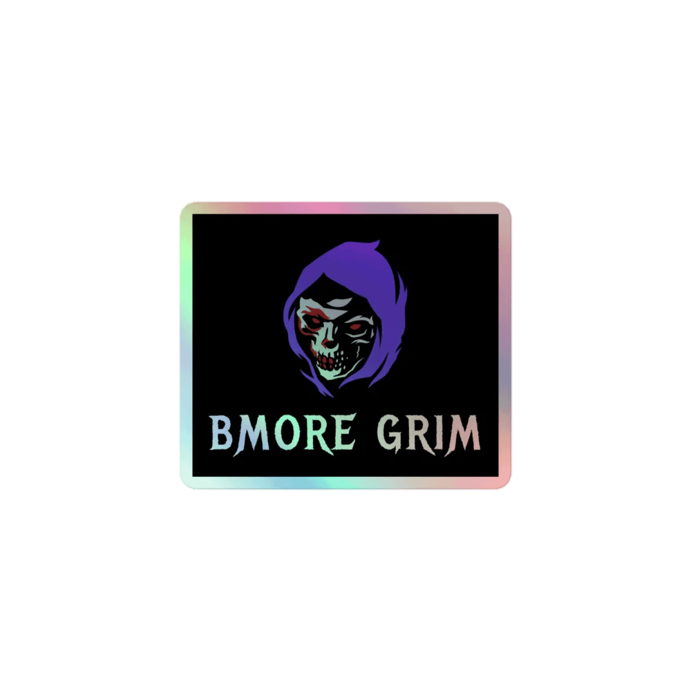 Bmore Grim Holographic Stickers!!! product image (1)
