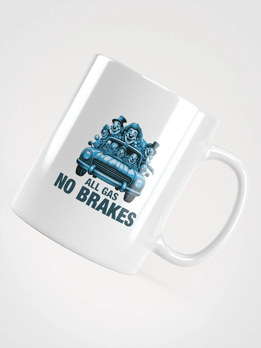 All Gas No Brakes Motivational Student Mug product image (4)
