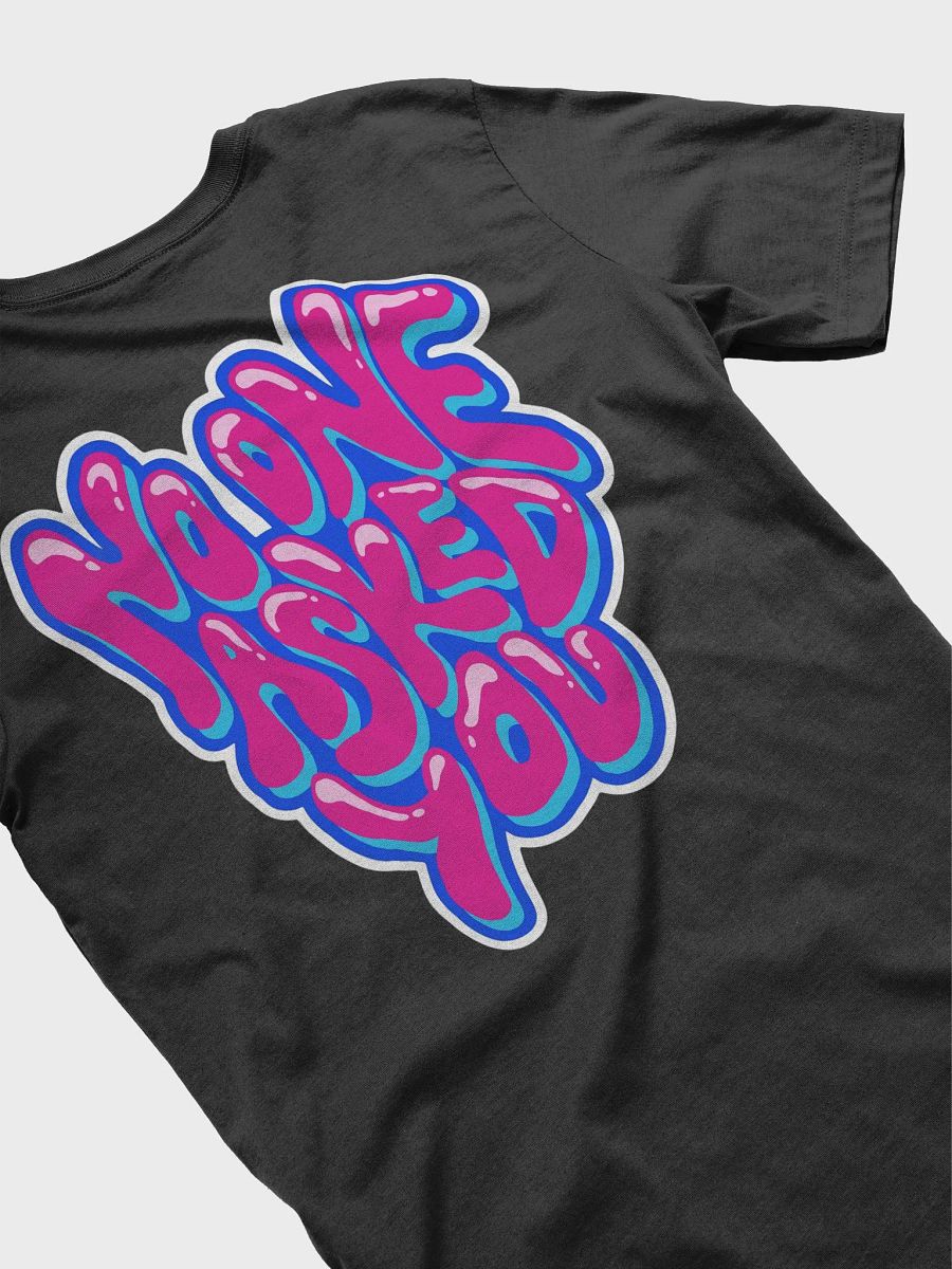 No One Asked You Tee product image (4)